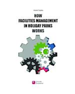 How Facilities Management in Holiday Parks Works