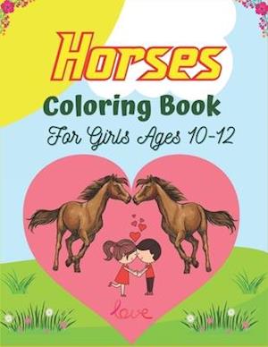 Horses Coloring Book For Girls Ages 10-12