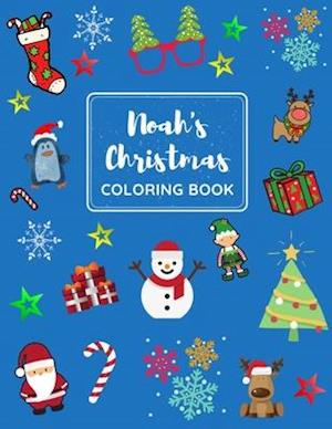 Noah's Christmas Coloring Book : A big Christmas Coloring Book for Kids ages 4-8