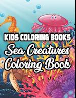 Kids Coloring Books Sea Creatures Coloring Book