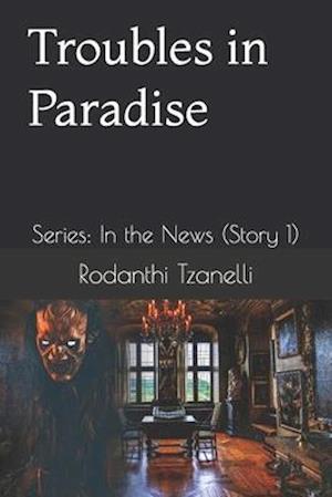 Troubles in Paradise