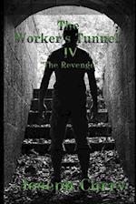 The Worker's Tunnel IV