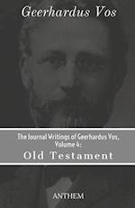 The Journal Writings of Geerhardus Vos, Volume 4