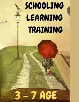 Schooling, Learning, Training,