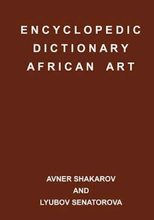 Encyclopedic Dictionary African Art