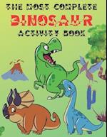 The Most Complete Dinosaur Activity Book