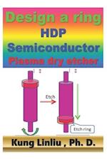 Design a Ring HDP Semiconductor Plasma dry etcher