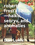 robert frost's face-haiku, senryu, and anomalies