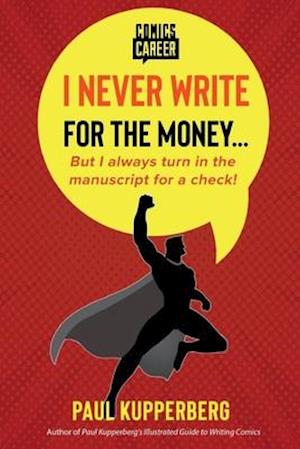 I Never Write for the Money...