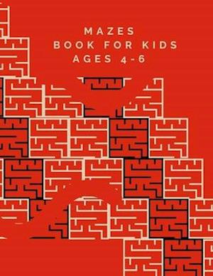 Mazes Book For Kids Ages 4-6