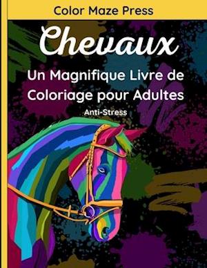 Chevaux - Un Magnifique Livre de Coloriage pour Adultes