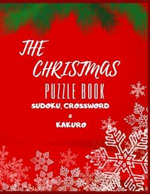 THE CHRISTMAS PUZZLE BOOK SUDOKU, CROSSWORD & KAKURO: ACTIVITY BOOK