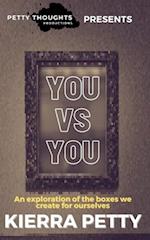 You Versus You