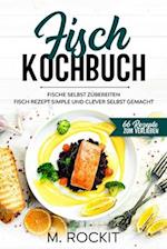 Fisch Kochbuch, Fische selbst zubereiten.