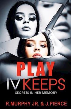 Play IV Keeps