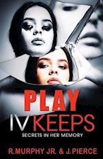 Play IV Keeps