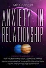 Anxiety In Relationship: Empath and narcissist 2 in 1. How to understand couple conflicts, manage jealousy and negative thinking to stop depression an