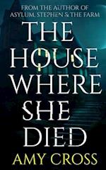 The House Where She Died