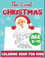 The Giant Christmas Coloring Book for Kids Age 2-10