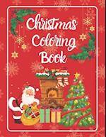 Christmas Coloring Book: Enjoy the best holiday of the year through some amazing coloring pages 