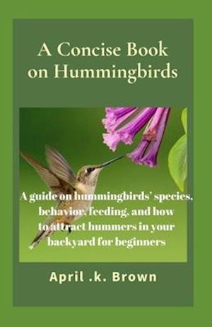 A Concise Book on Hummingbirds