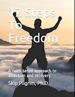 12 Steps To Freedom