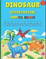 DINOSAUR LETTER TRACING AND COLORING: Alphabet Writing Practice For Preschool And Kindergarten Age 3+ 