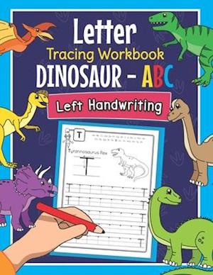 Letter Tracing Workbook Dinosaur - ABC Left Handwriting