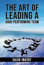 The Art of Leading a High Performing Team