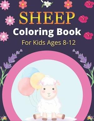 SHEEP Coloring Book For Kids Ages 8-12