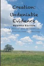 Creation: Undeniable Evidence : Revised Edition 