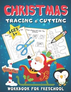 Christmas Tracing & Cutting Workbook for Preschool