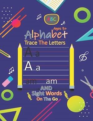 Alphabet Trace The Letters And Sight Words on The Go