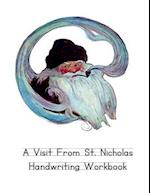 A Visit From St. Nicholas Handwriting Workbook: Printing Practice through a Classic Story 