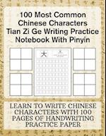 100 Most Common Chinese Characters Tian Zi Ge Writing Practice Notebook With Pinyin