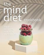 The Mind Diet Cookbook: The Best Recipes to Keep Your Brain Healthy 