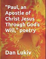 "Paul, an Apostle of Christ Jesus Through God's Will," poetry 