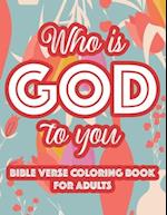 Who Is God To You Bible Verse Coloring Book For Adults