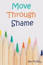 Steve McClung-Move Through Shame