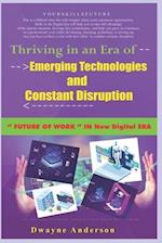 Thriving in an Era of Emerging Technologies and Constant Disruption