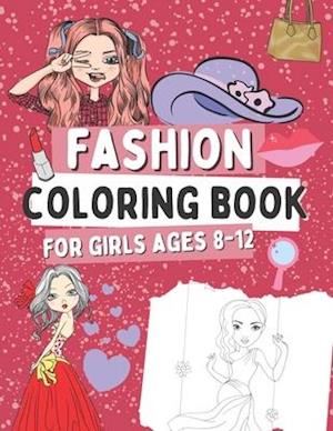 Fasion Coloring Book For Girls Ages 8-12
