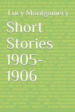 Short Stories 1905-1906