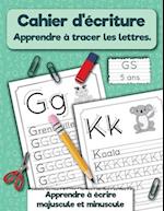 Cahier d'écriture. Apprendre à tracer les lettres. GS 5 ans