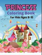 PRINCESS Coloring Book For Kids Ages 8-10