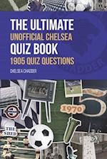 The Ultimate Unofficial Chelsea Quiz Book