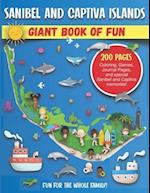 Sanibel and Captiva Islands, Florida Giant Book of Fun: Coloring Pages, Games, Activity Pages, Journal Pages, & Sanibel & Captiva Island memories! Fun