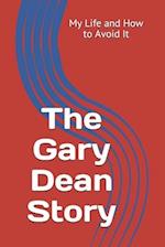 The Gary Dean Story