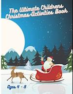 The Ultimate Children's Christmas Activities Book - Ages 4 - 8