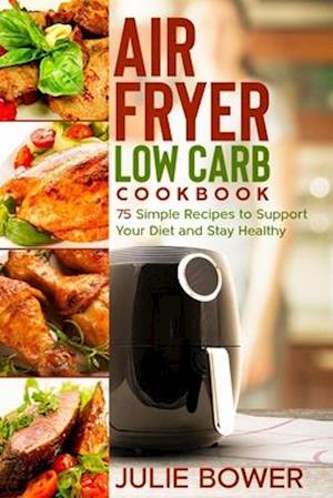 Air Fryer Low Carb Cookbook