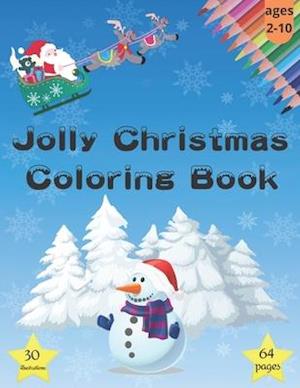 Jolly Christmas Coloring Book: Xmas Activity Workbook for Kids Ages 2-10 / A Fun Kid Coloring Book / A Kid Workbook with Coloring Pages!